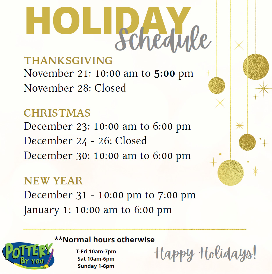 holiday schedule pottery by you